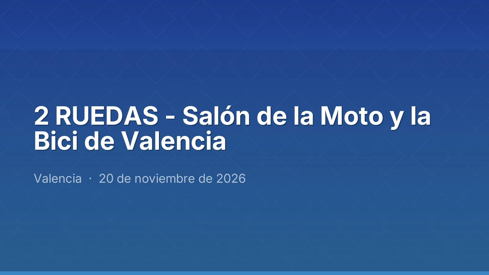 2 RUEDAS - Salón de la Moto y la Bici de Valencia