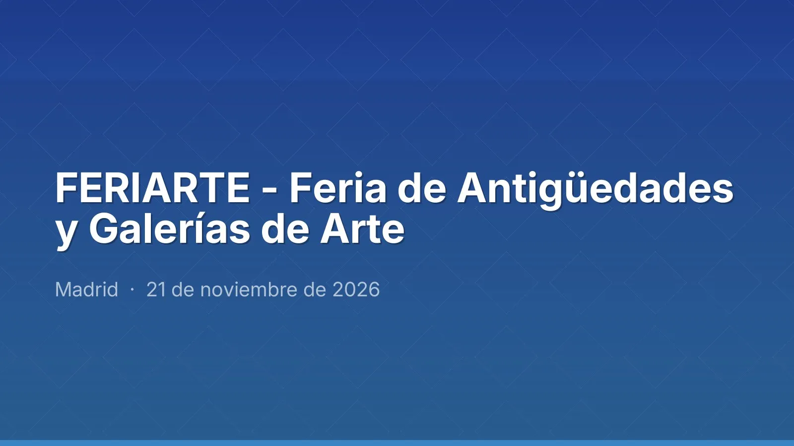 FERIARTE - Antiques and Art Galleries Fair