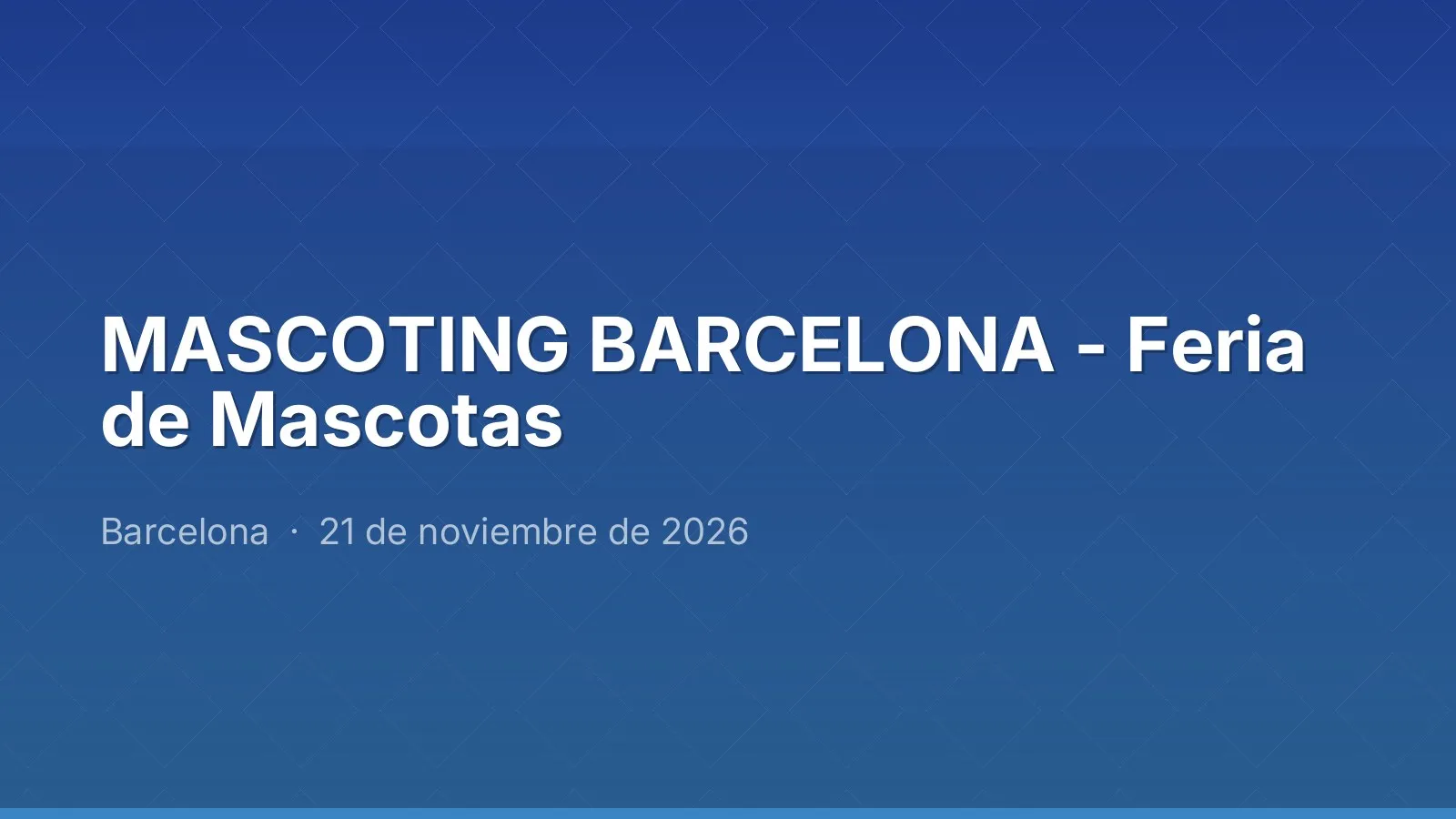 MASCOTING BARCELONA - Feria de Mascotas