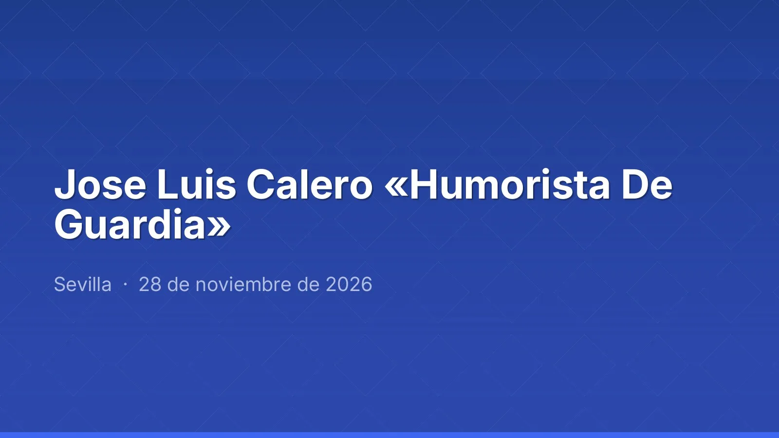 Jose Luis Calero «Humorista De Guardia»
