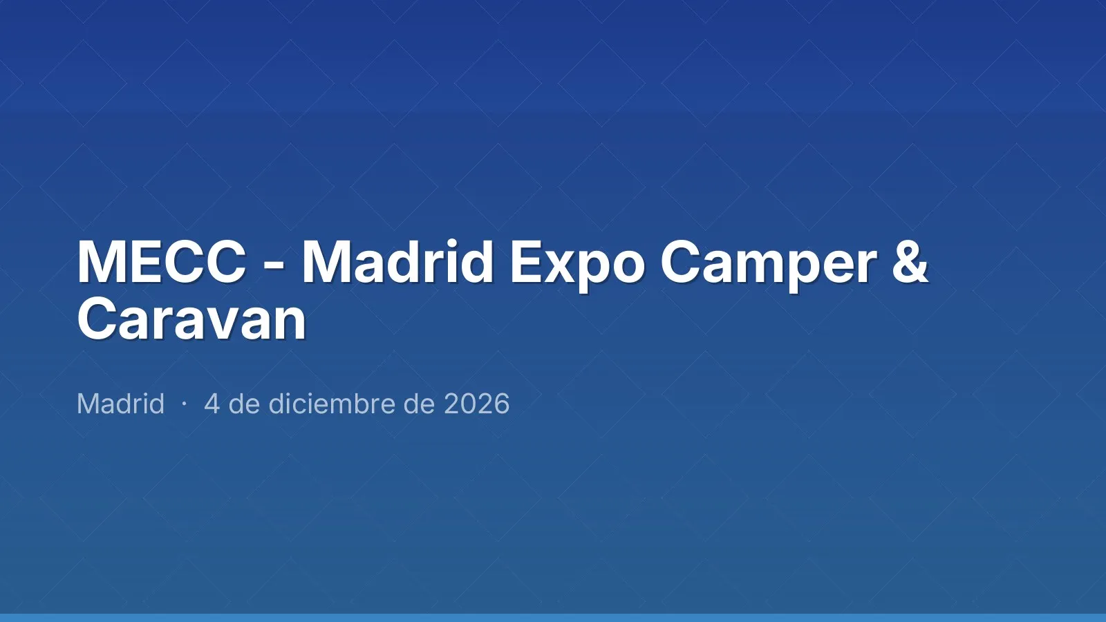 MECC - Madrid Expo Camper & Caravan