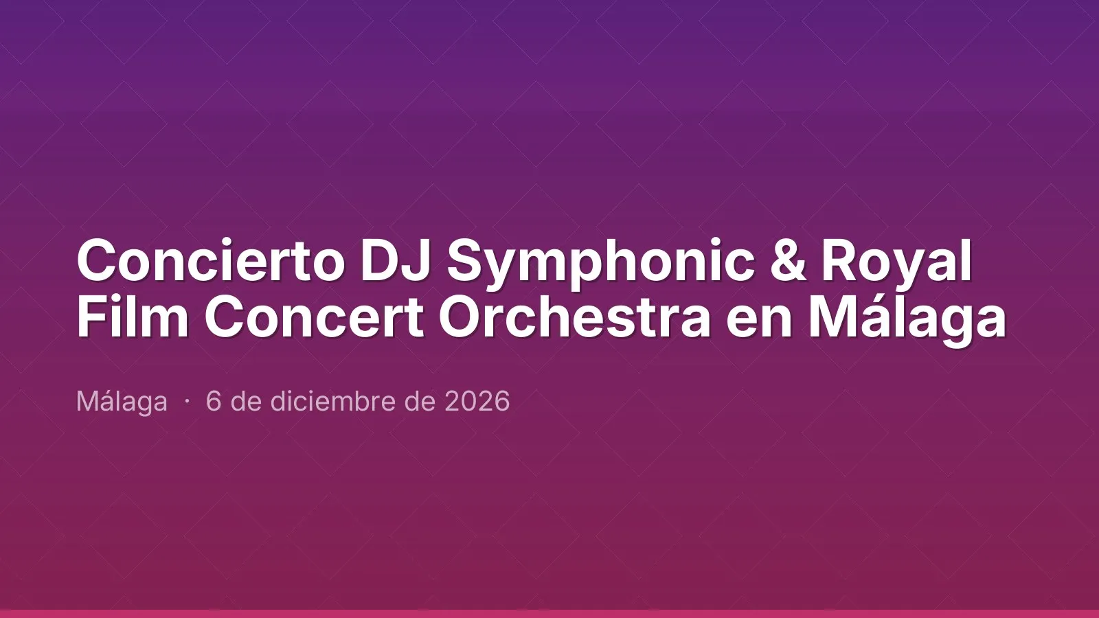 Concierto DJ Symphonic & Royal Film Concert Orchestra en Málaga