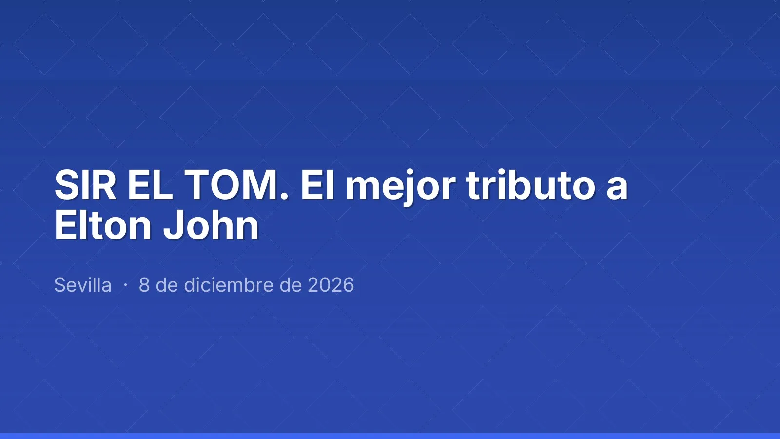SIR EL TOM. El mejor tributo a Elton John