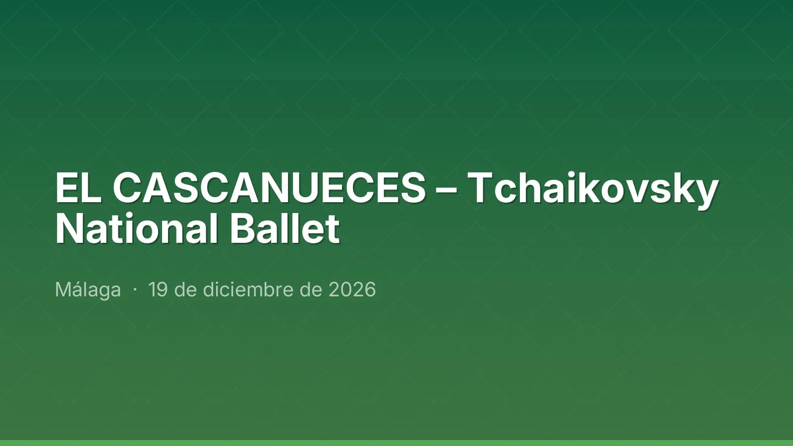 THE NUTCRACKER – Tchaikovsky National Ballet