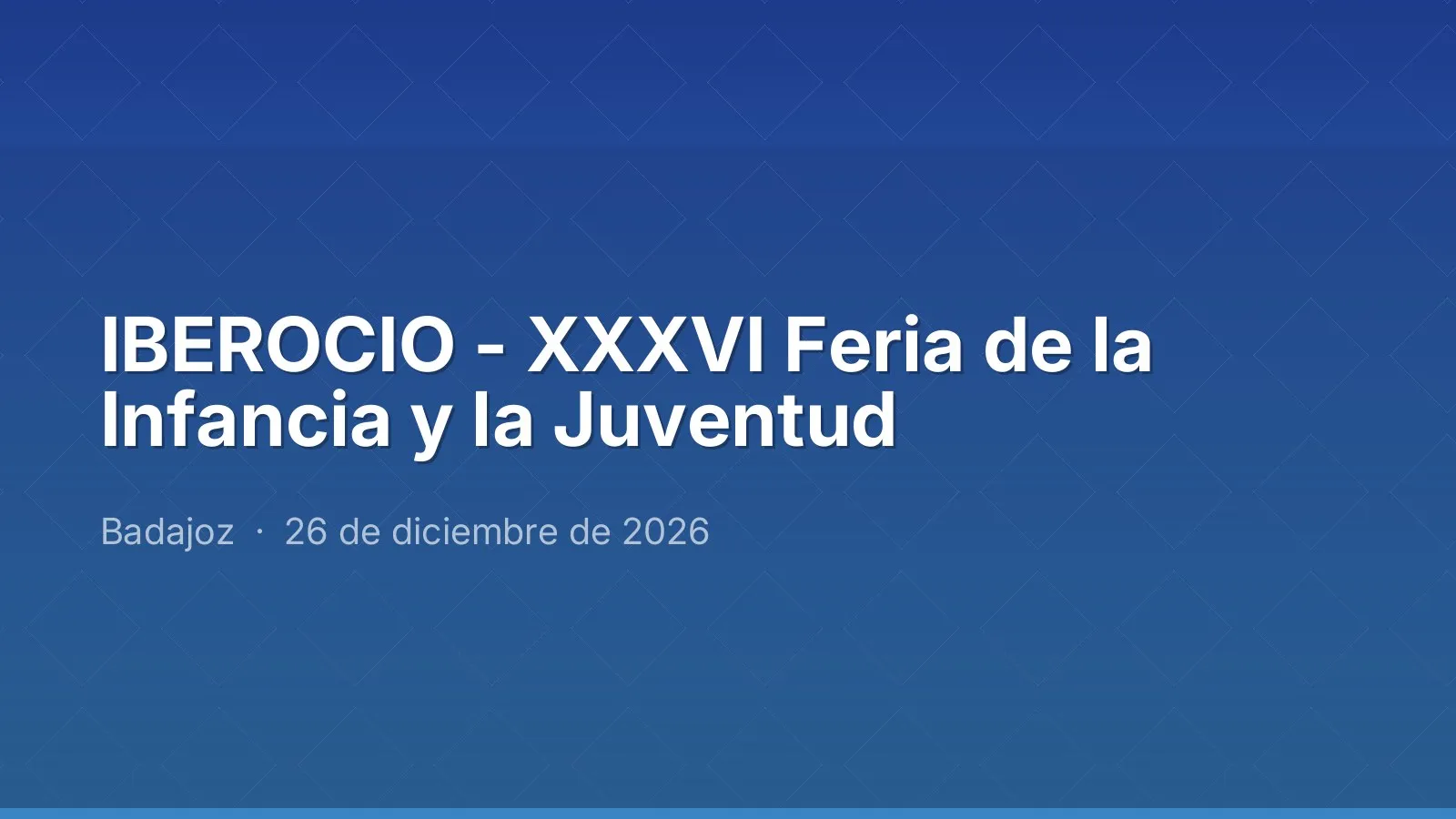 IBEROCIO - XXXVI Feria de la Infancia y la Juventud