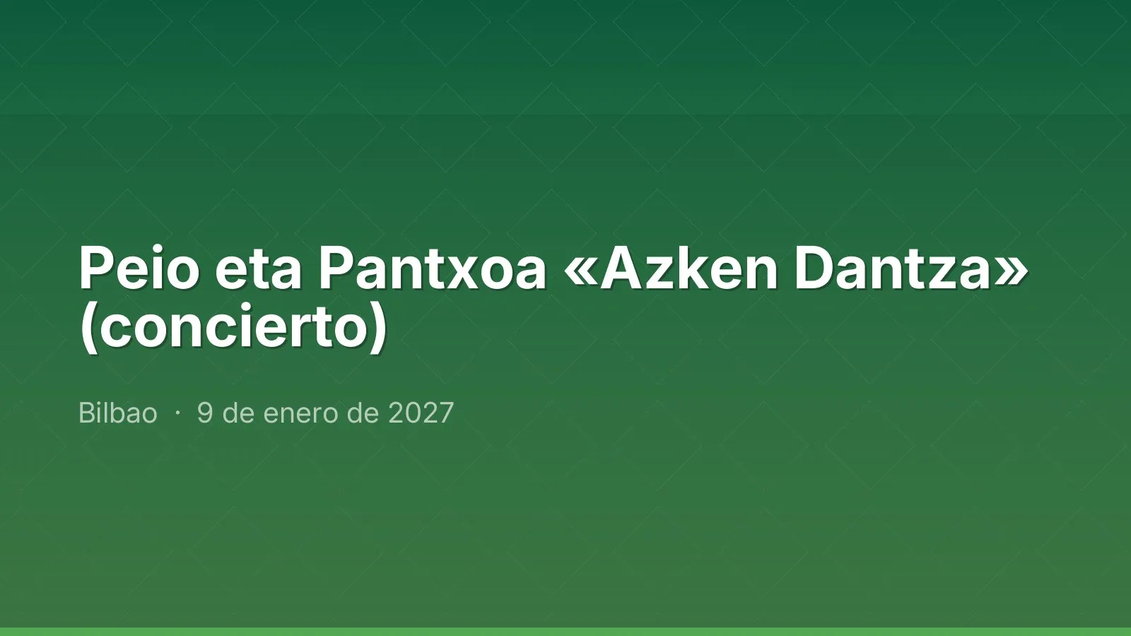 Peio eta Pantxoa «Azken Dantza» (concierto)