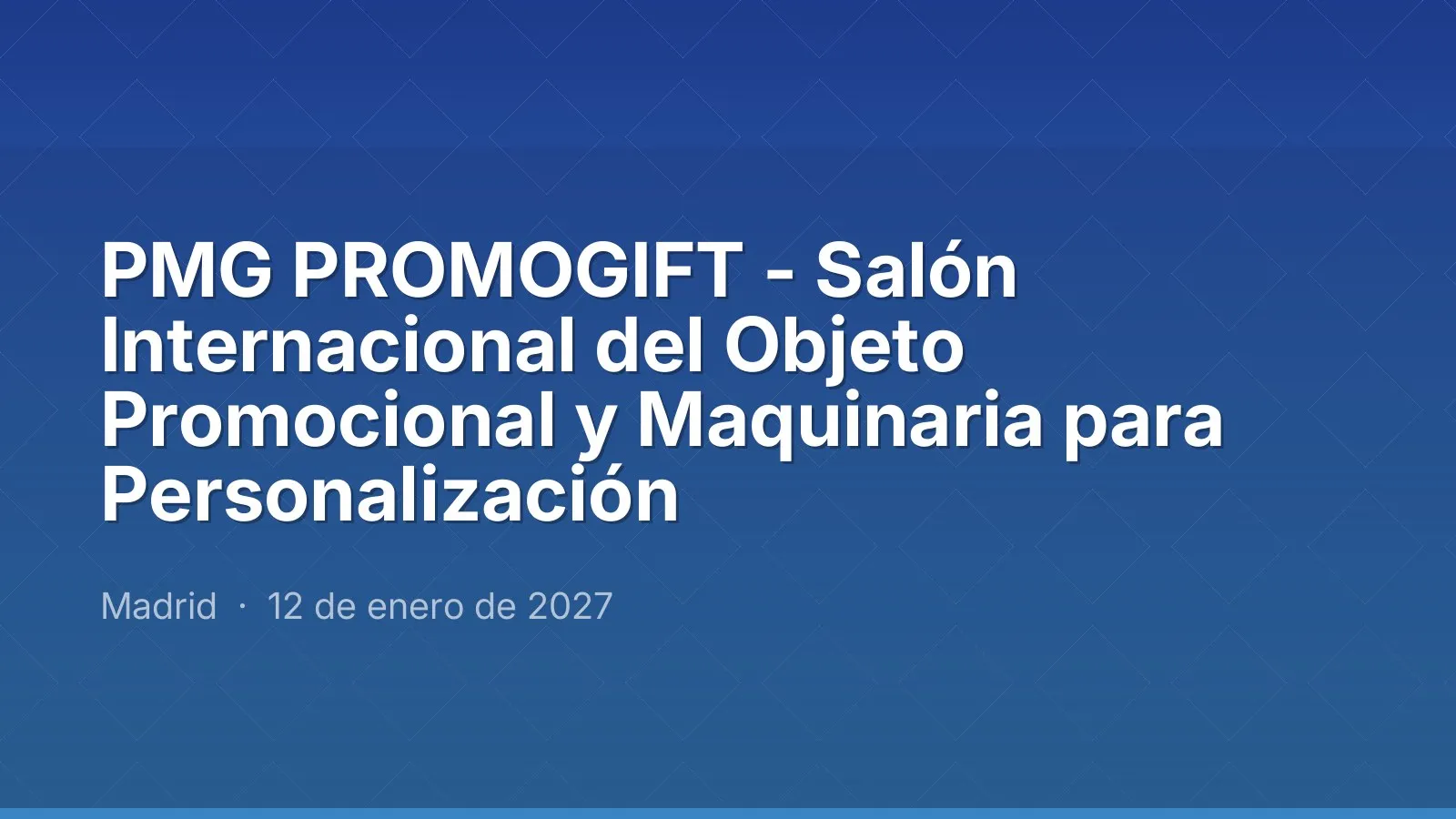 PMG PROMOGIFT - International Show of Promotional Items and Personalisation Machinery