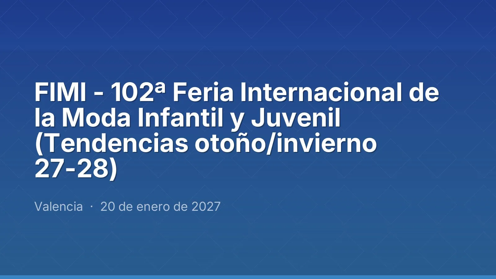 FIMI - 102nd International Children's and Youth Fashion Fair (Autumn/winter 27-28 trends)