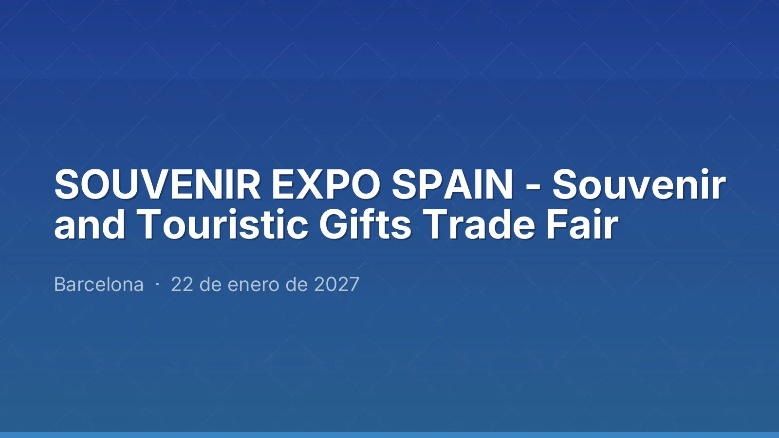 SOUVENIR EXPO SPAIN - Souvenir and Touristic Gifts Trade Fair