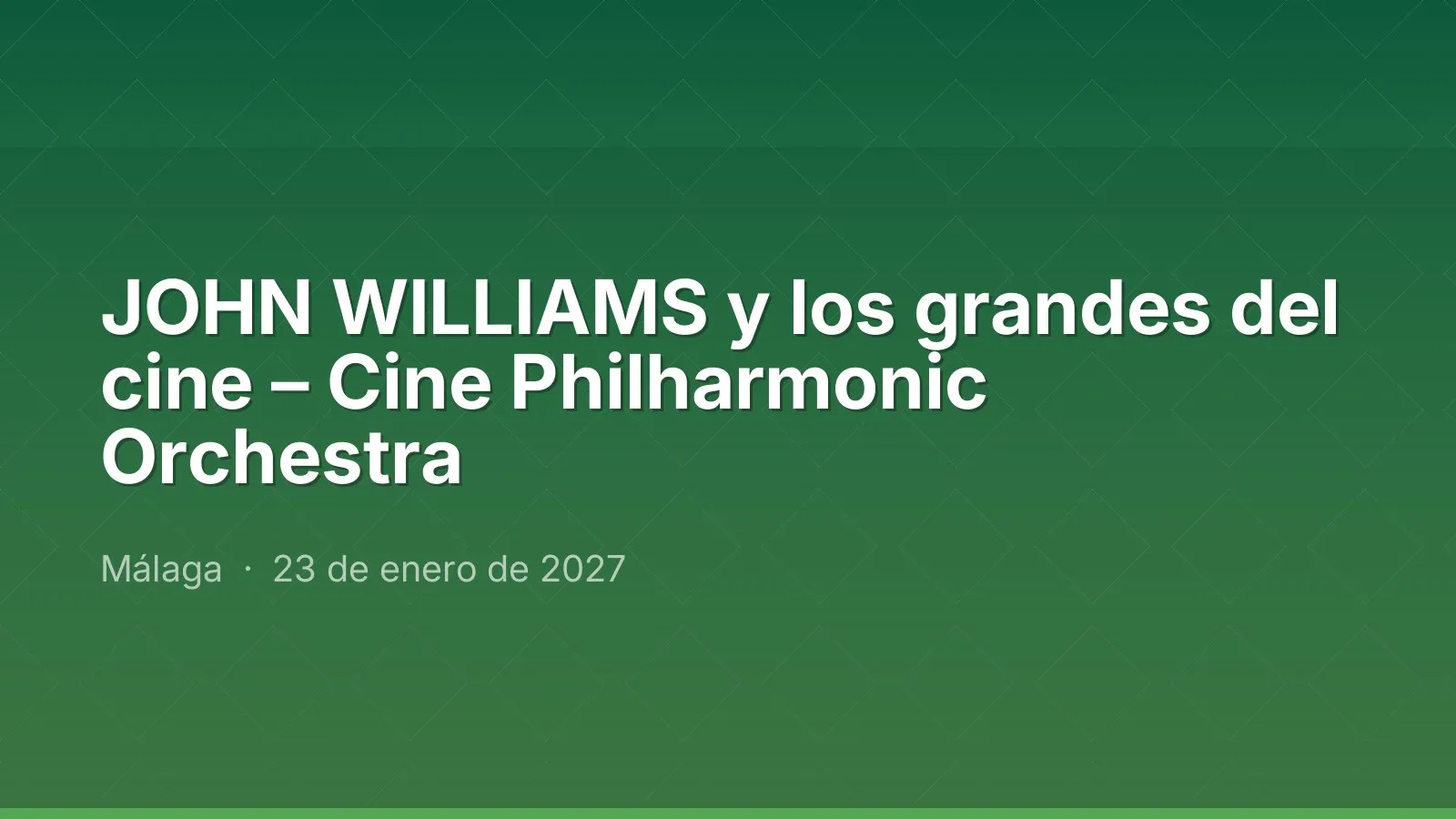 JOHN WILLIAMS et les grands du cinéma – Cine Philharmonic Orchestra