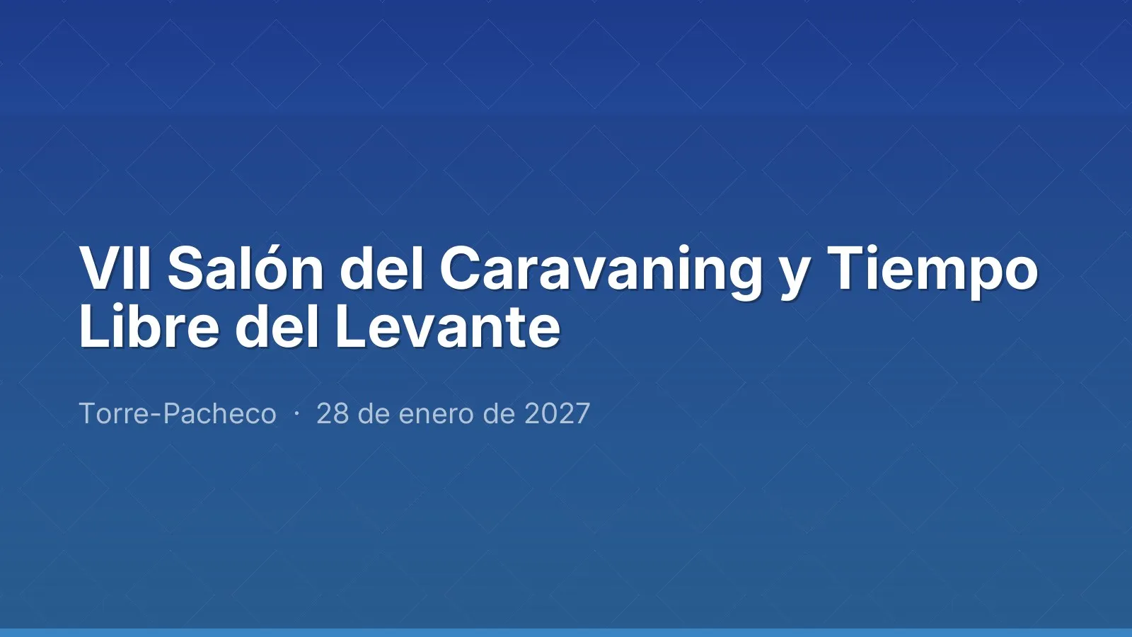 VII Salón del Caravaning y Tiempo Libre del Levante