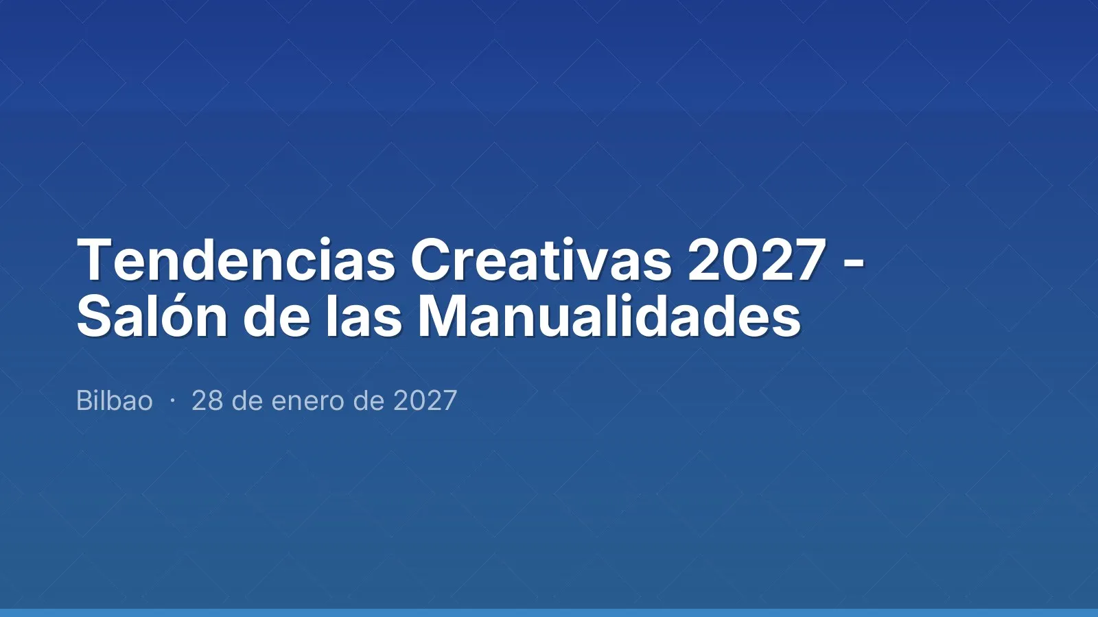 Tendencias Creativas 2027 - Salón de las Manualidades