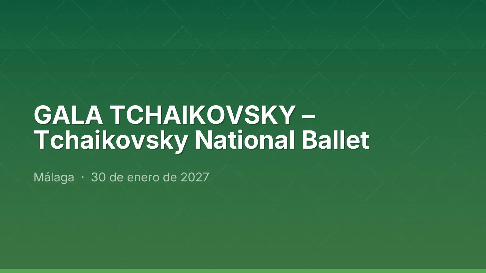 GALA TCHAIKOVSKY – Tchaikovsky National Ballet