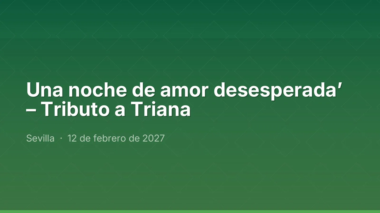 Una noche de amor desesperada’ – Tributo a Triana