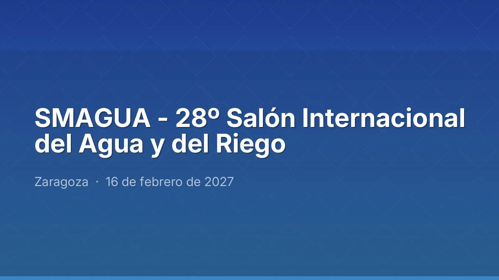 SMAGUA - 28th International Water and Irrigation Show