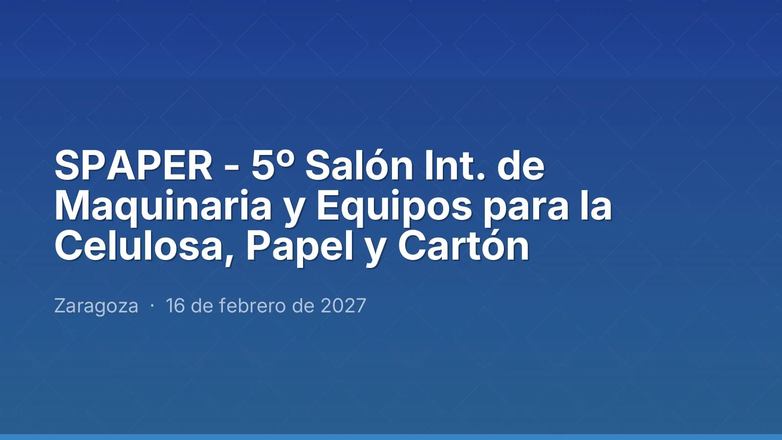 SPAPER - 5th Int. Show of Machinery and Equipment for Pulp, Paper and Board