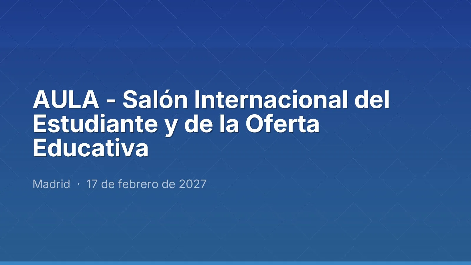 AULA - Salón Internacional del Estudiante y de la Oferta Educativa