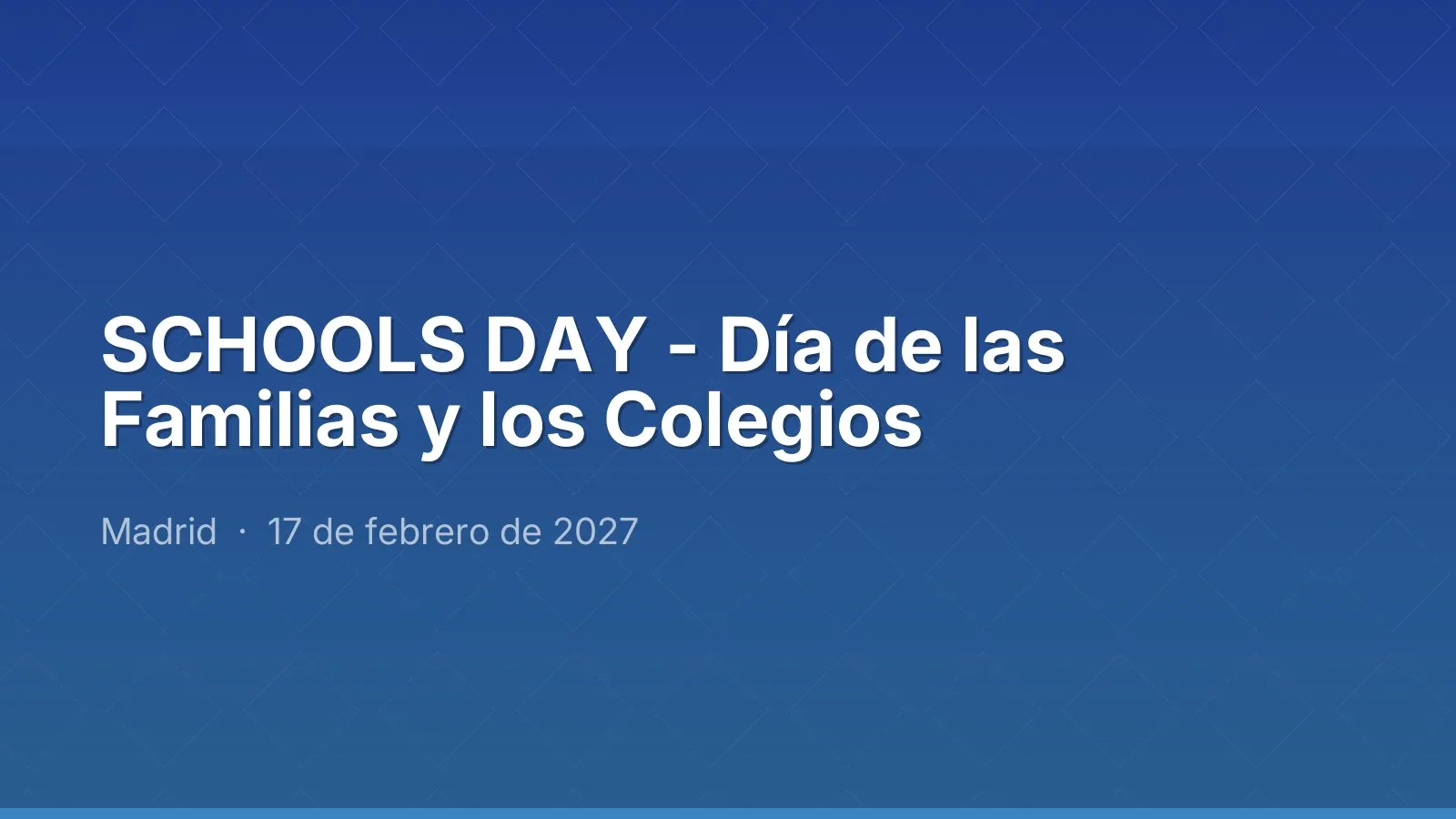 SCHOOLS DAY - Día de las Familias y los Colegios