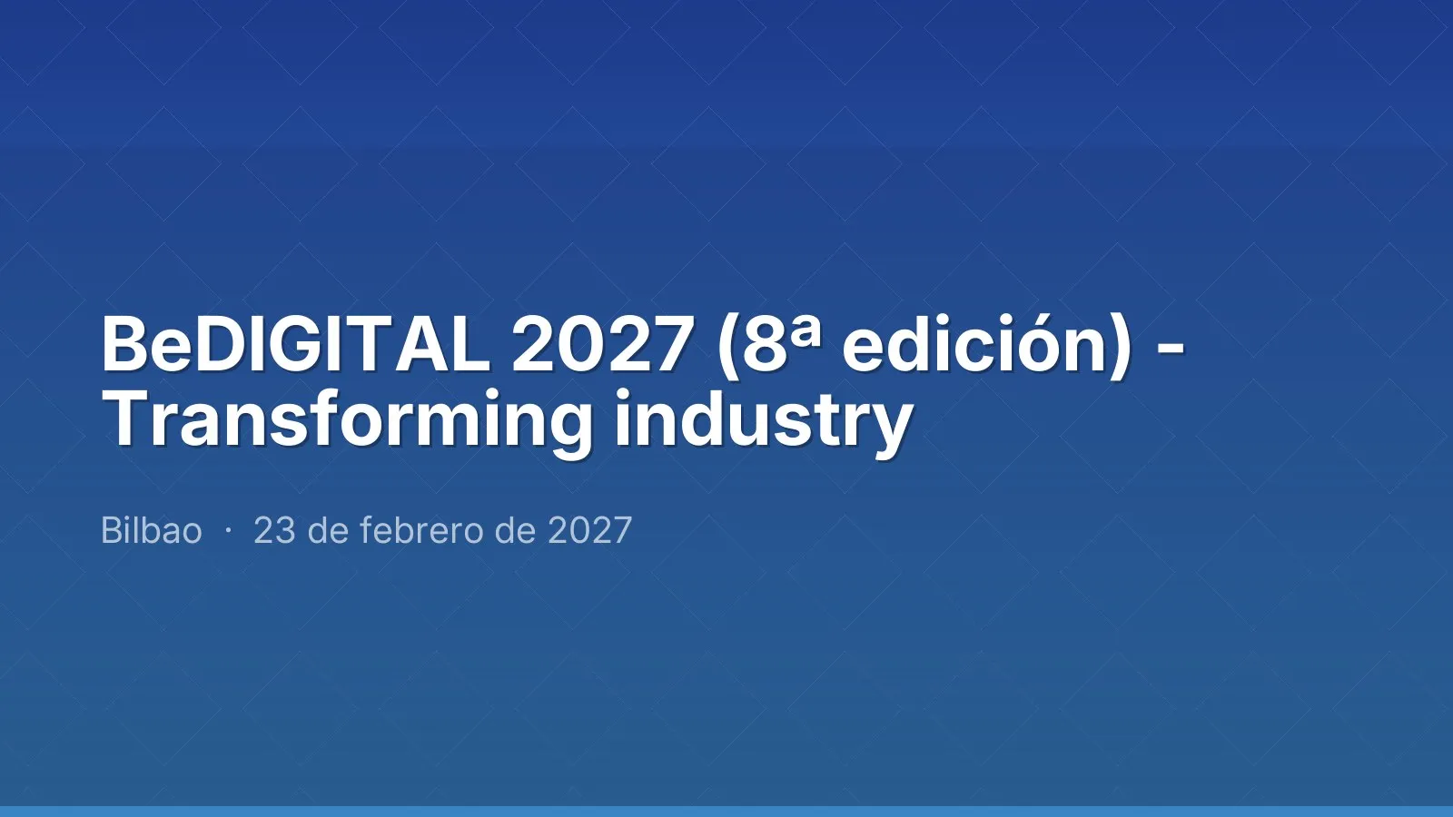 BeDIGITAL 2027 (8ª edición) - Transforming industry