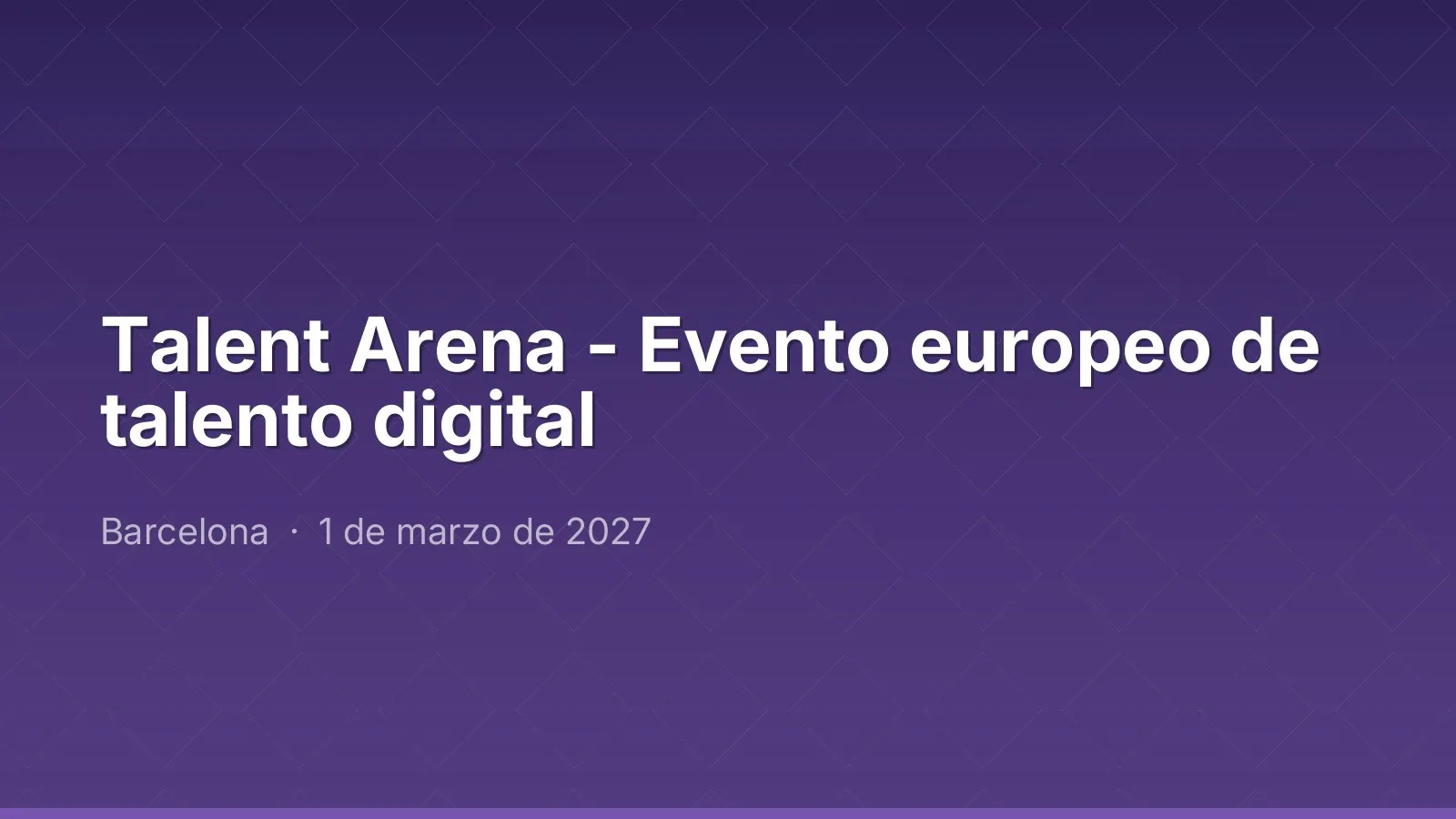 Talent Arena - Evento europeo de talento digital