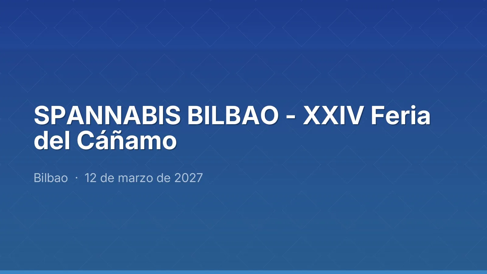 SPANNABIS BILBAO - XXIV Feria del Cáñamo