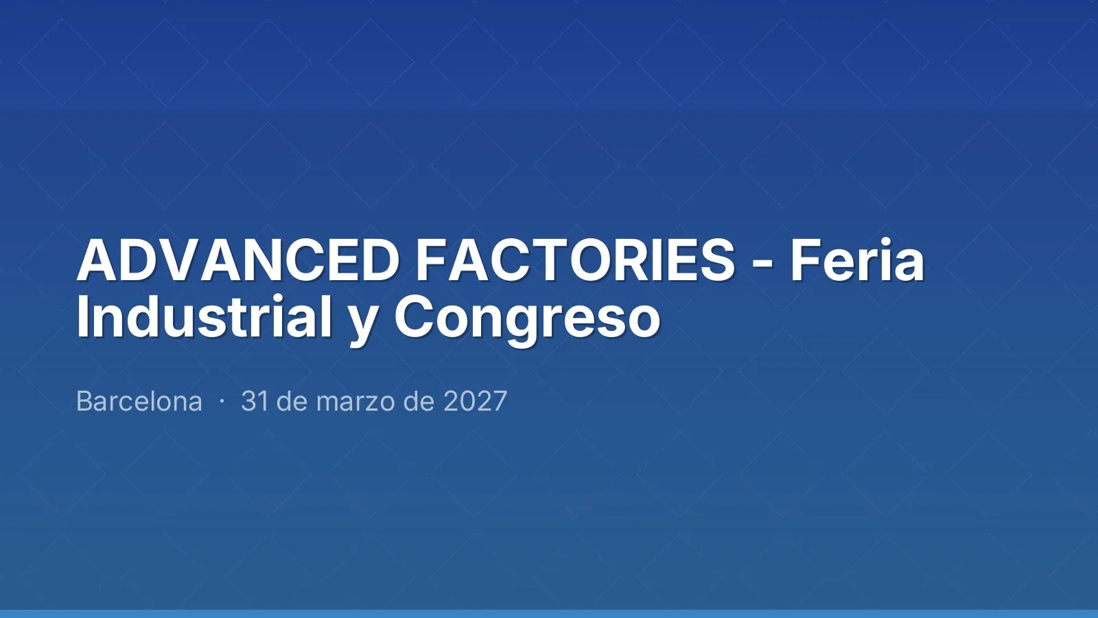 ADVANCED FACTORIES - Feria Industrial y Congreso