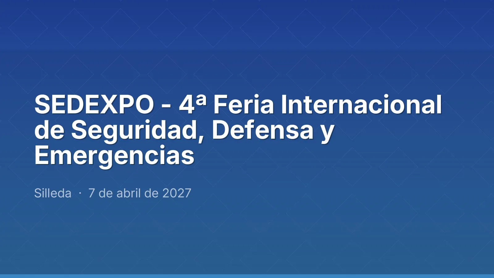 SEDEXPO - 4ª Feria Internacional de Seguridad, Defensa y Emergencias