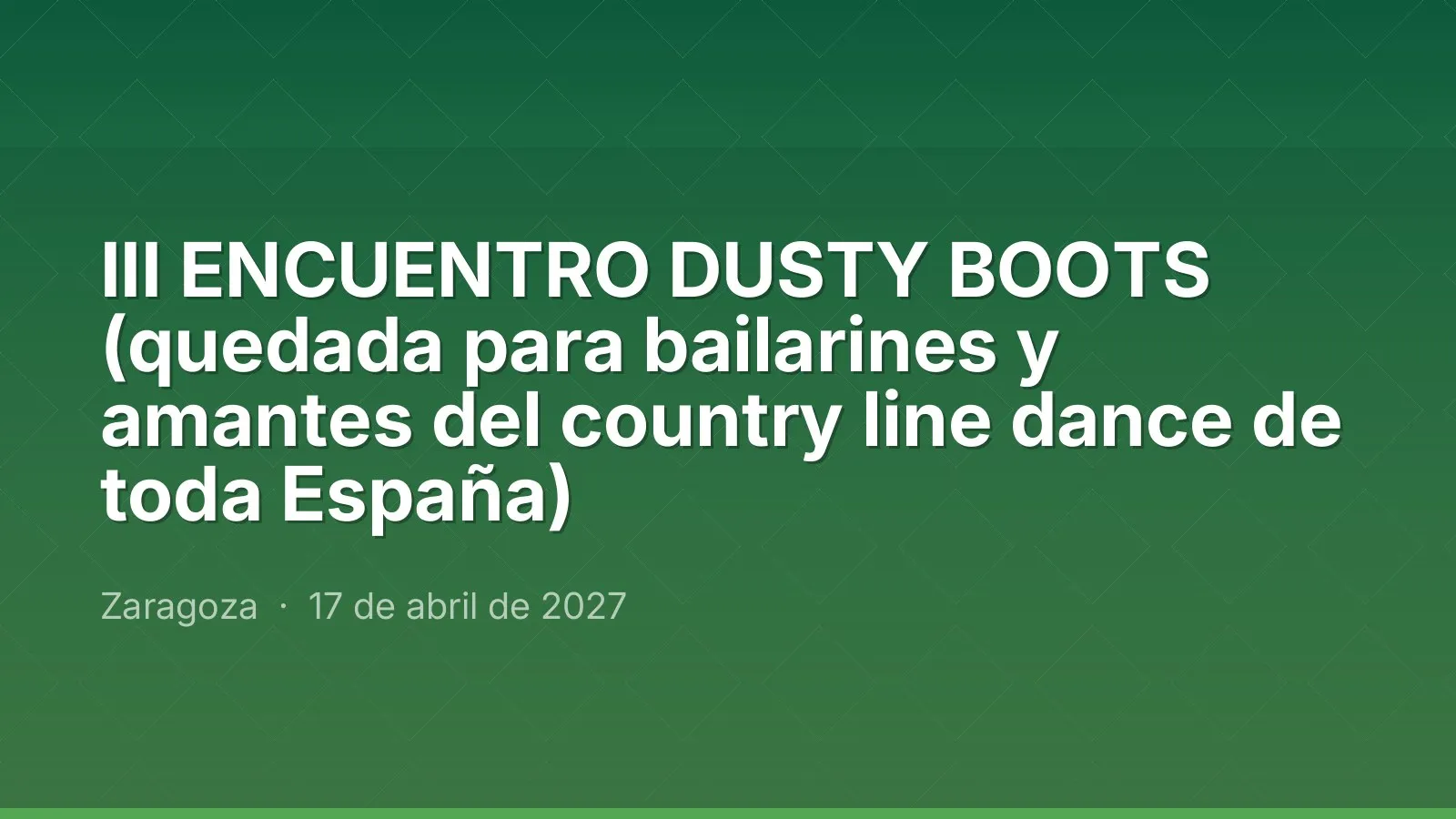 III ENCUENTRO DUSTY BOOTS (quedada para bailarines y amantes del country line dance de toda España)