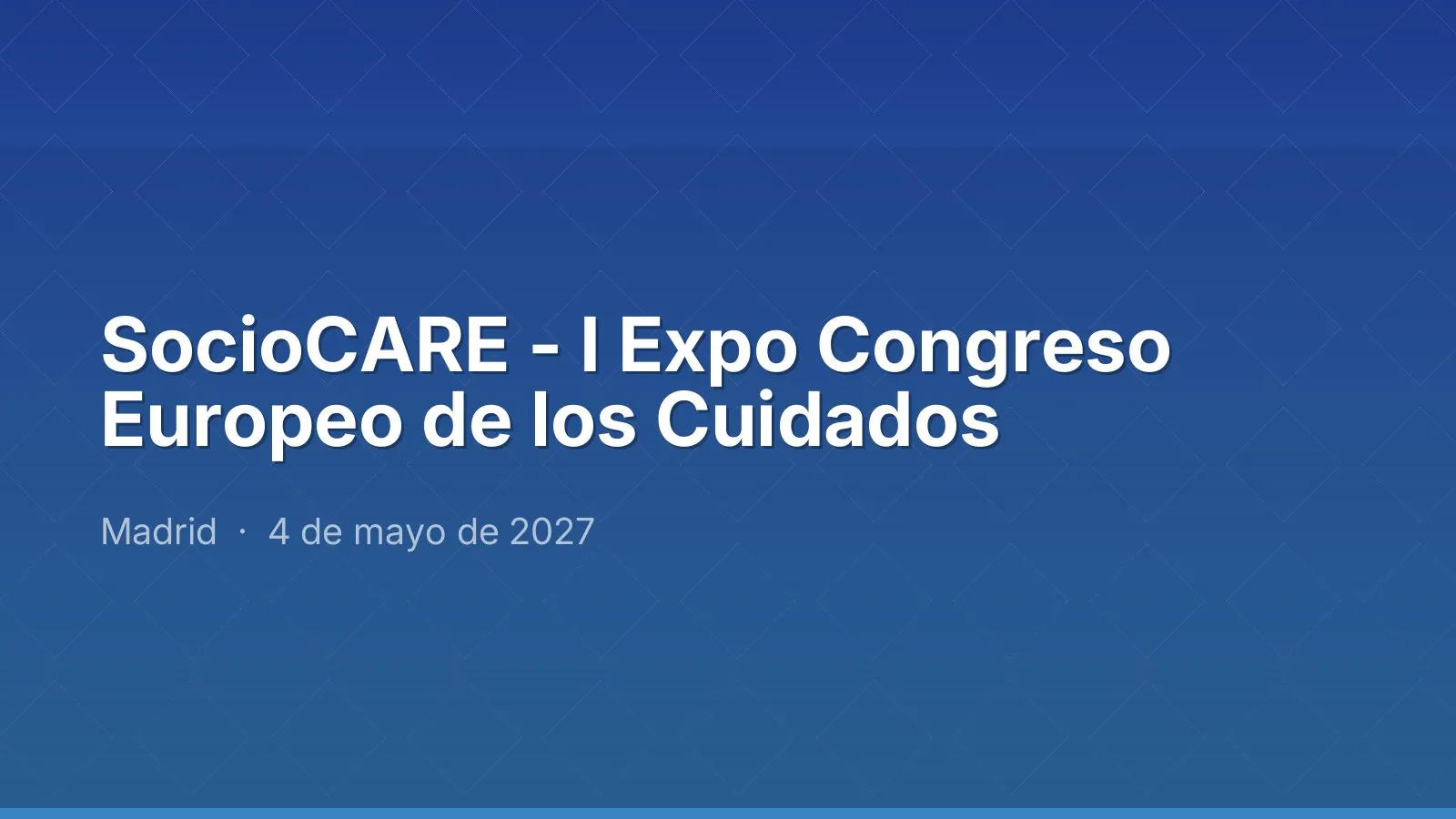 SocioCARE - I Expo Congreso Europeo de los Cuidados