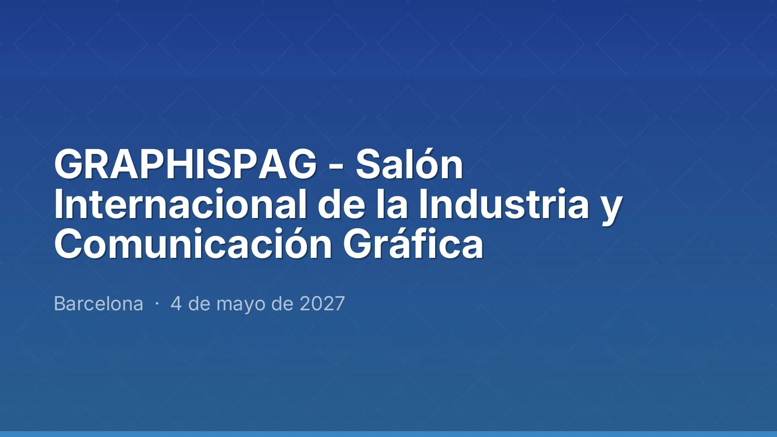 GRAPHISPAG - Salón Internacional de la Industria y Comunicación Gráfica