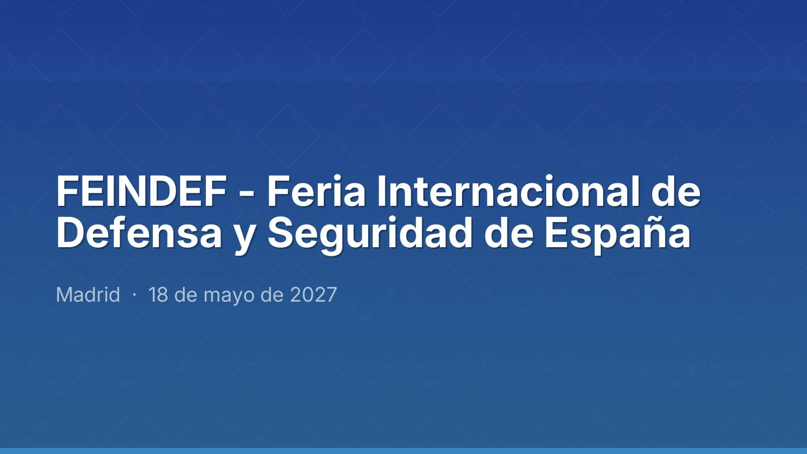 FEINDEF - Feria Internacional de Defensa y Seguridad de España