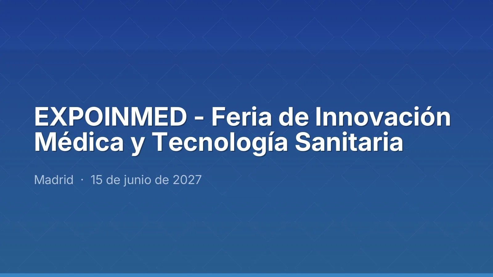 EXPOINMED - Feria de Innovación Médica y Tecnología Sanitaria