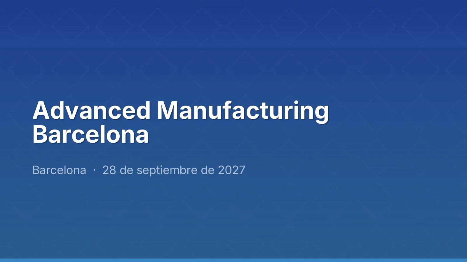 Advanced Manufacturing Barcelona
