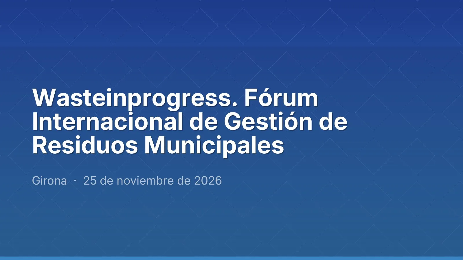 Wasteinprogress. Fórum Internacional de Gestión de Residuos Municipales