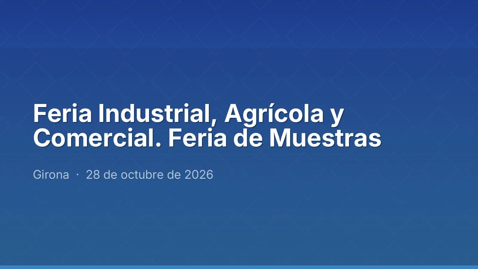 Feria Industrial, Agrícola y Comercial. Feria de Muestras
