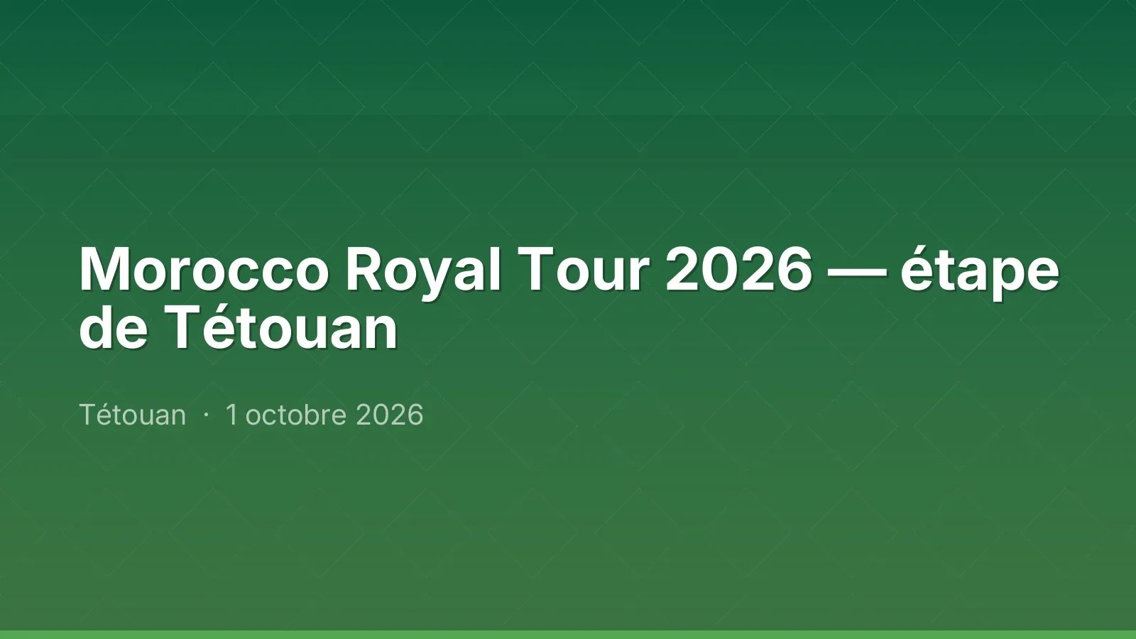 Morocco Royal Tour 2026 — étape de Tétouan