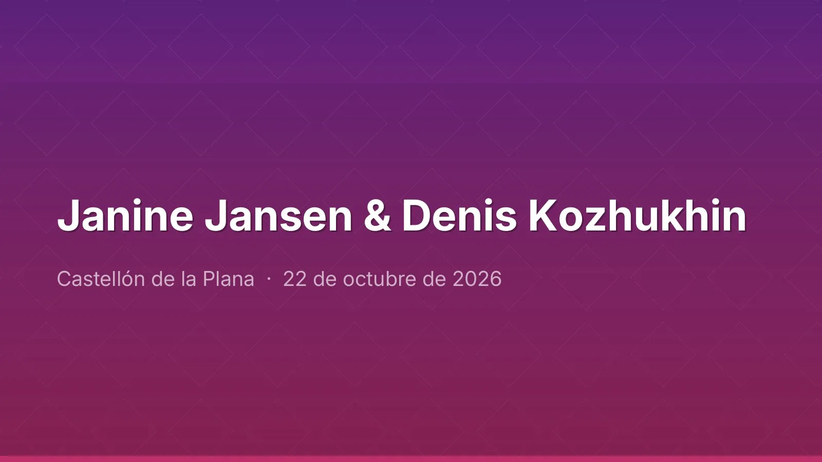 Janine Jansen & Denis Kozhukhin