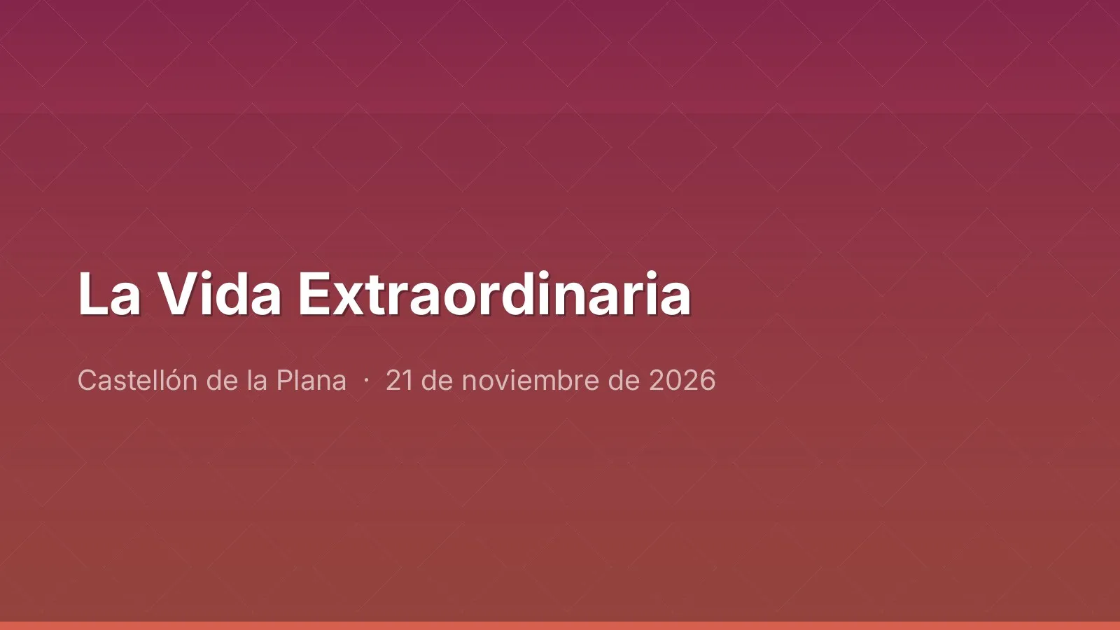 La Vida Extraordinaria