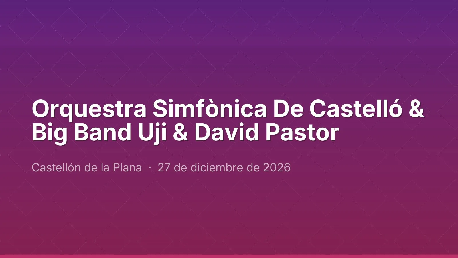 Orquestra Simfònica De Castelló & Big Band Uji & David Pastor