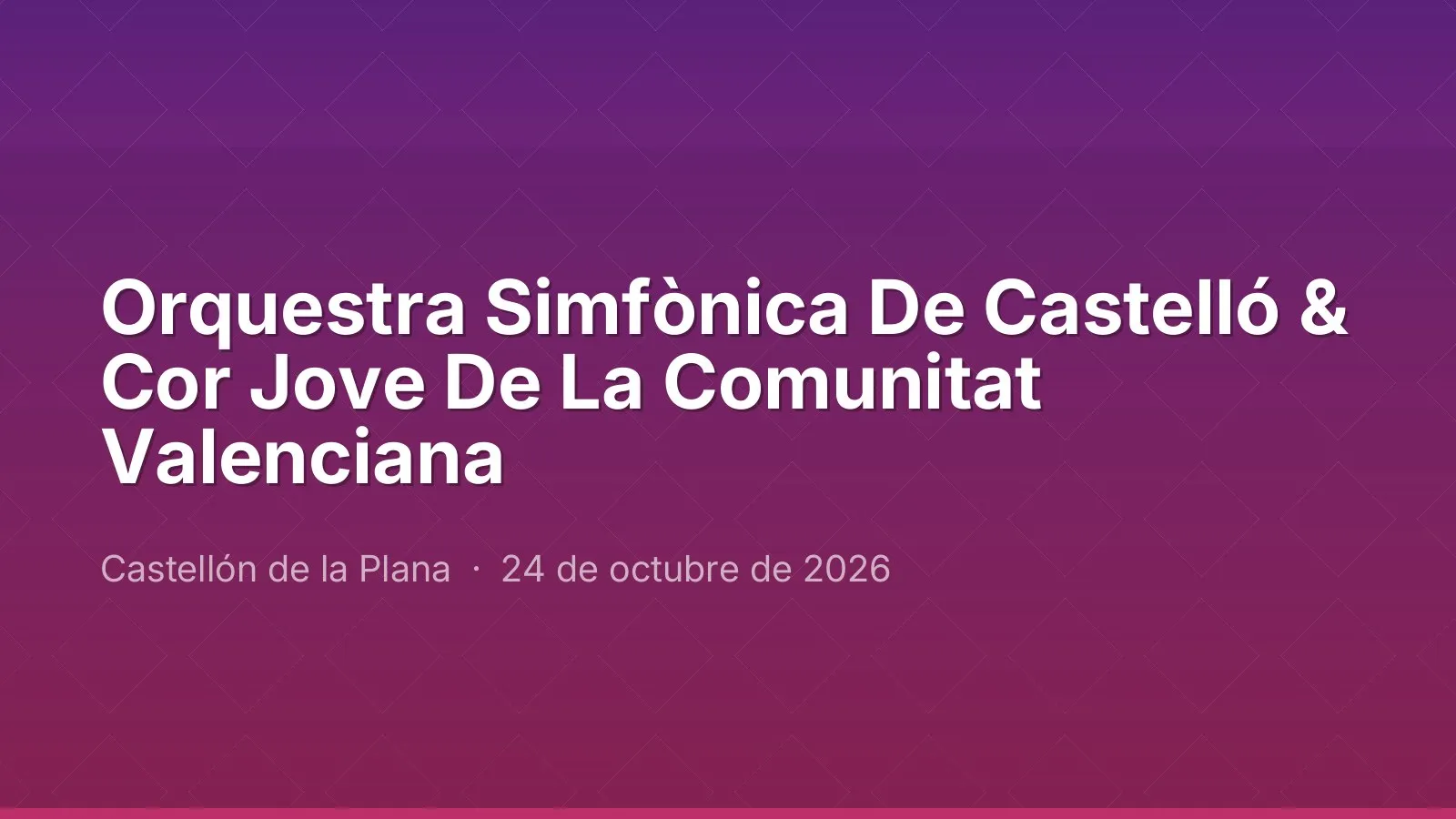 Orquestra Simfònica De Castelló & Cor Jove De La Comunitat Valenciana