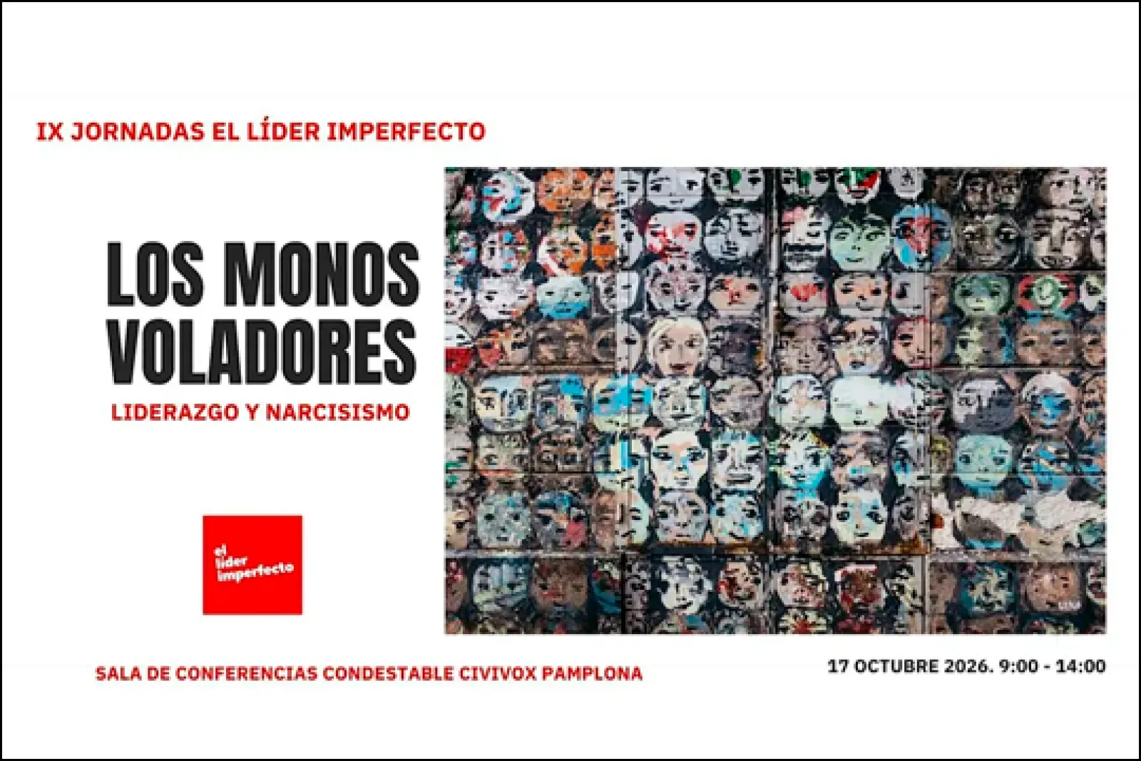 "IX Jornadas El Líder Imperfecto. Los Monos Voladores. Liderazgo & Narcisismo"