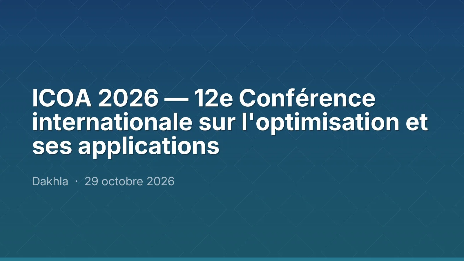 ICOA 2026 — 12e Conférence internationale sur l'optimisation et ses applications