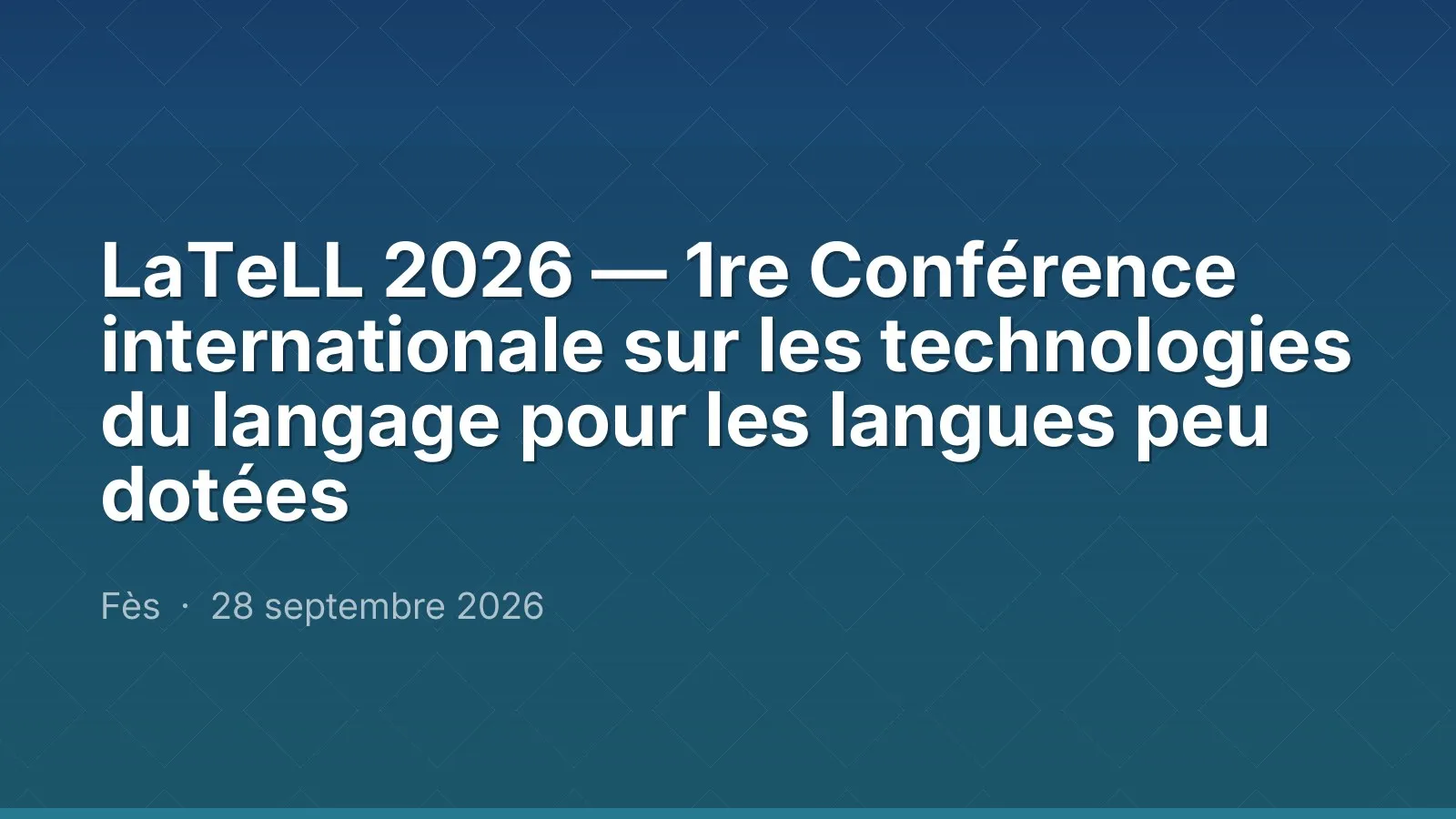 LaTeLL 2026 — 1re Conférence internationale sur les technologies du langage pour les langues peu dotées