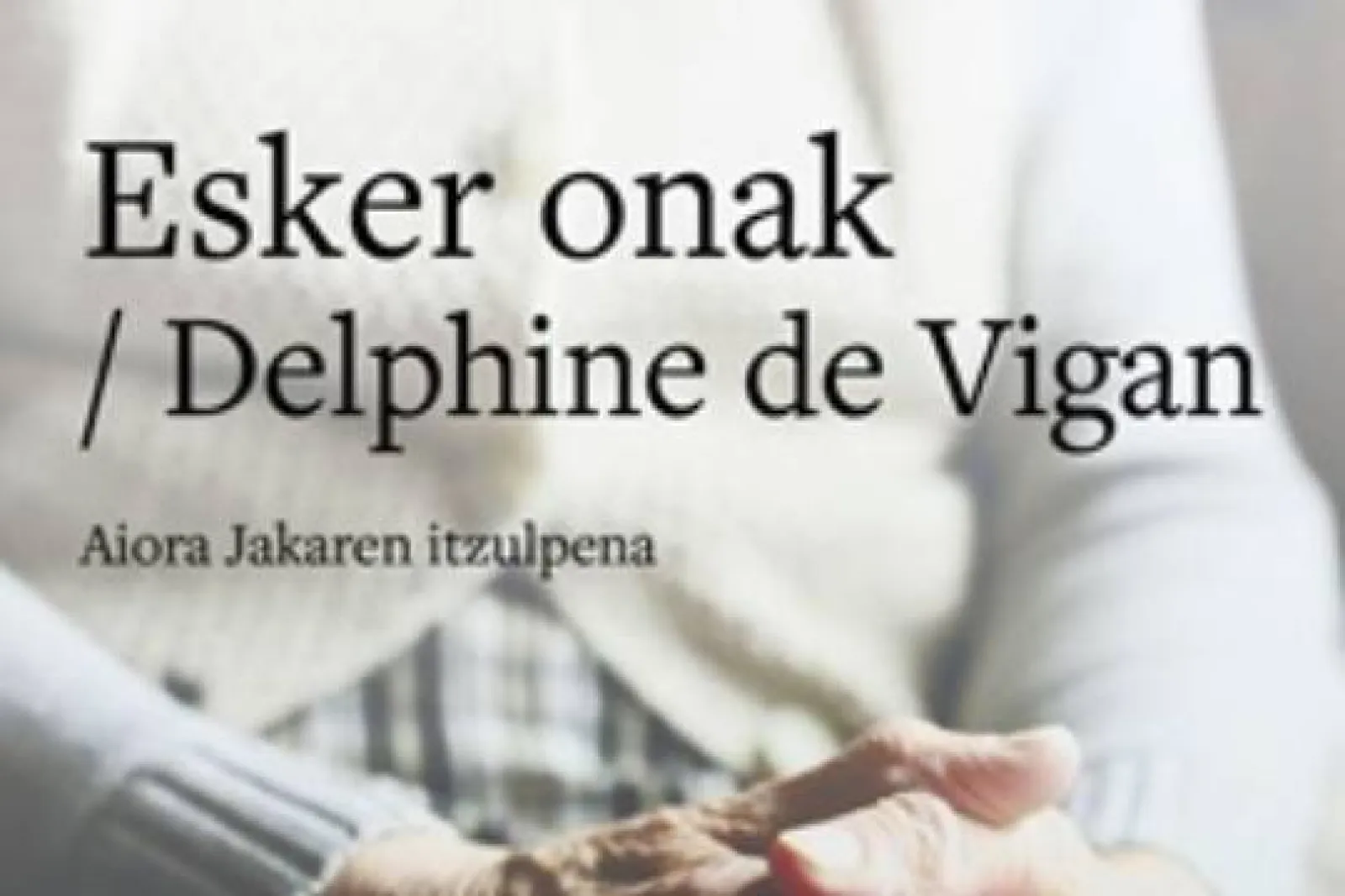 Literatura desde el feminismo: "Esker onak", novela de Delphine de Viganen (taller)