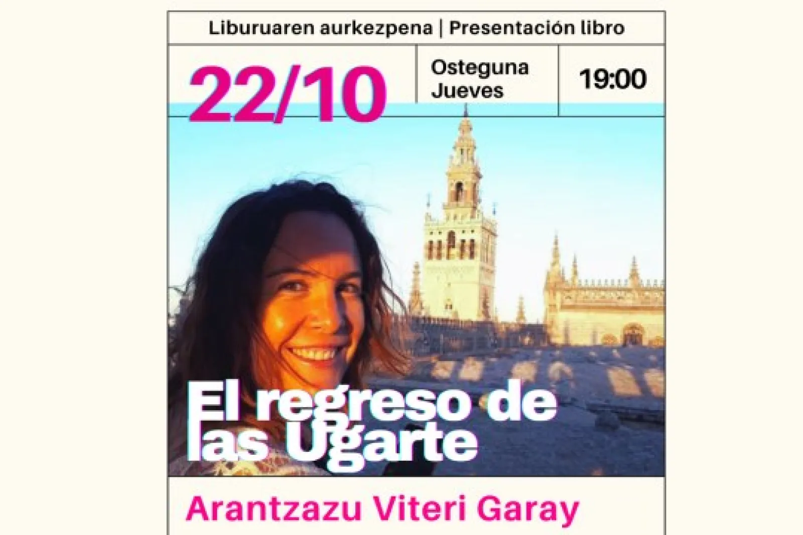 Presentación de libro: "EL REGRESO DE LAS UGARTE" (Arantzazu Viteri)