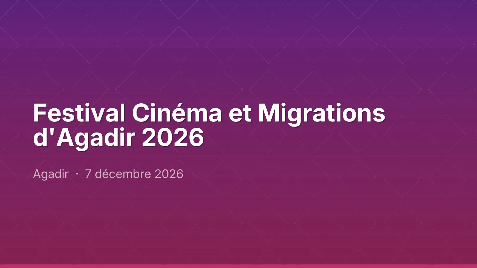 Festival Cinéma et Migrations d'Agadir 2026