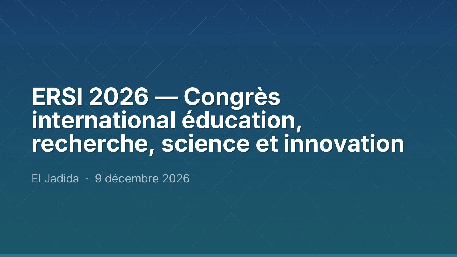 ERSI 2026 — Congrès international éducation, recherche, science et innovation
