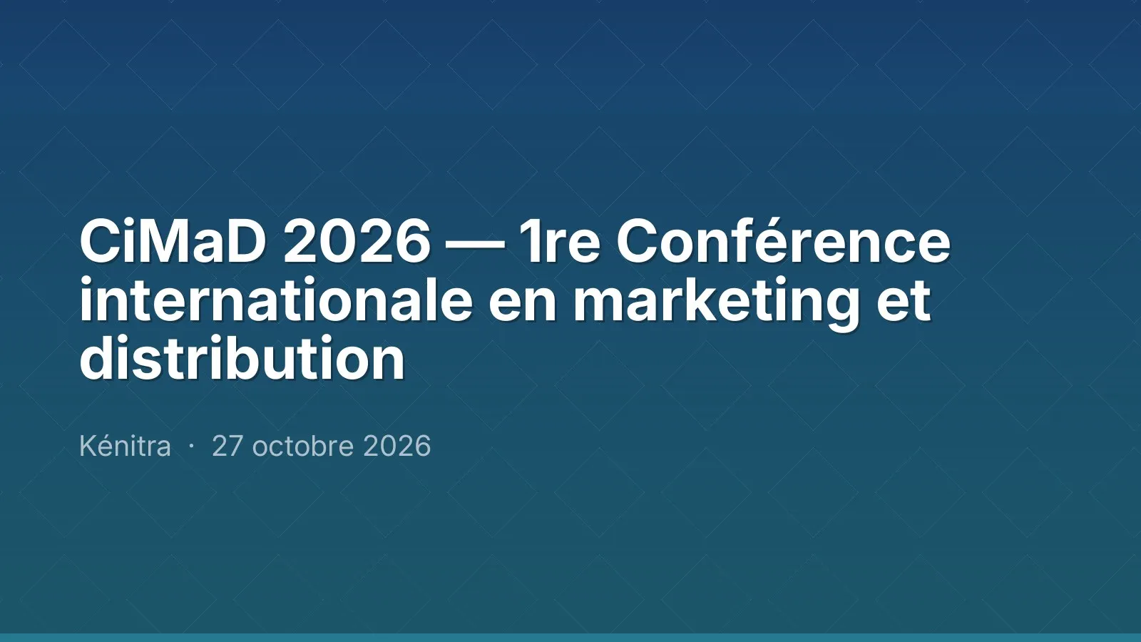 CiMaD 2026 — 1re Conférence internationale en marketing et distribution