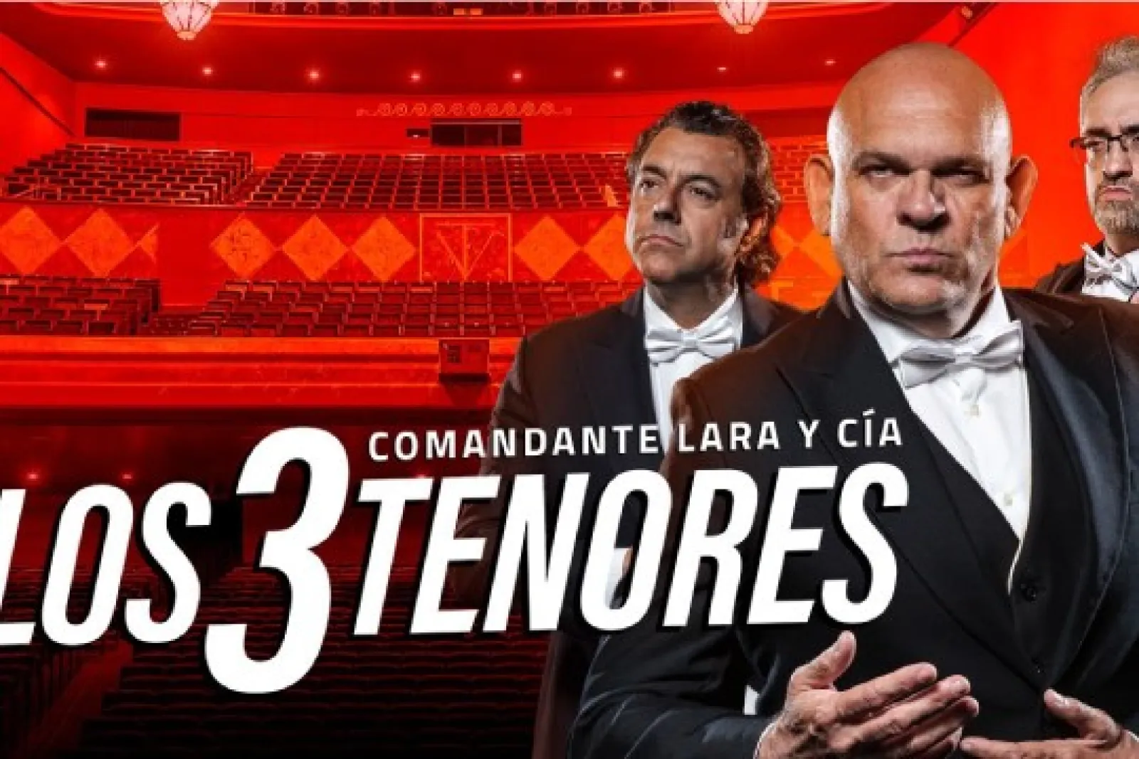 Comandante Lara & Cía: "Los 3 tenores"