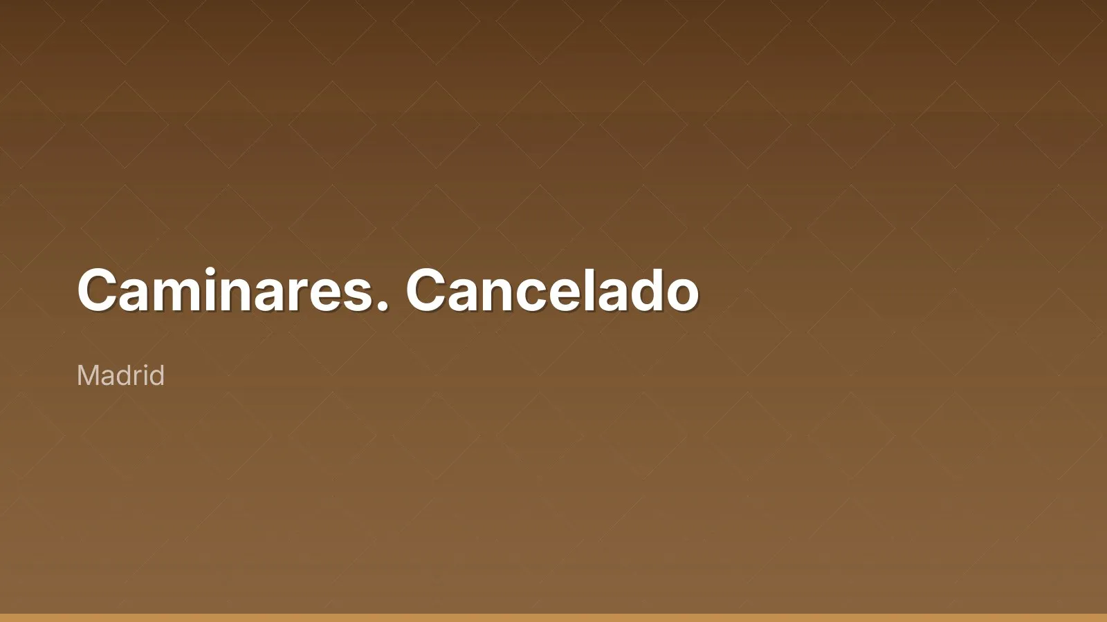 Caminares. Cancelado